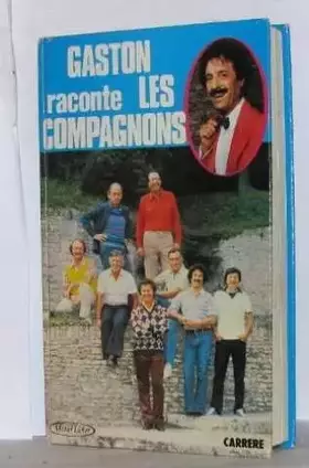 Couverture du produit · Gaston Raconte Les Compagnons