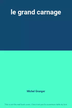 Couverture du produit · le grand carnage