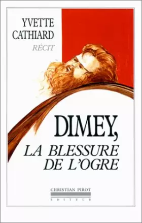 Couverture du produit · Dimey, la blessure de l'ogre