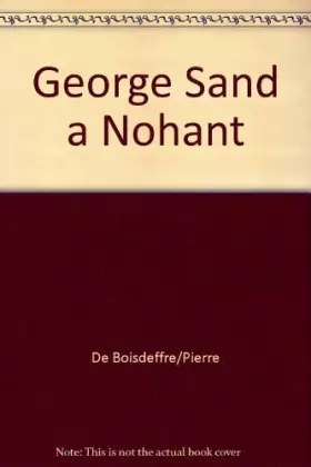 Couverture du produit · George Sand a Nohant