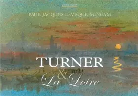 Couverture du produit · Turner et la Loire