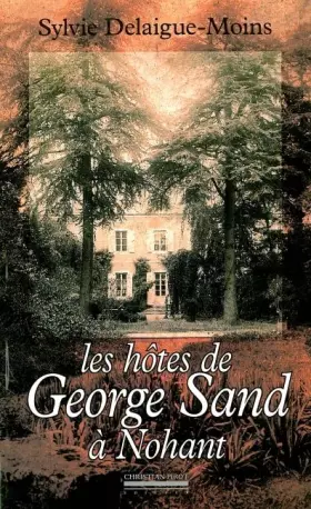 Couverture du produit · Les hôtes de George Sand à Nohant