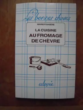 Couverture du produit · La cuisine au fromage de chèvre