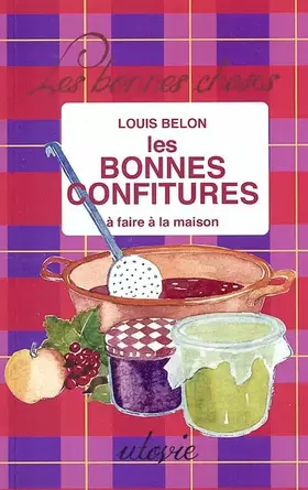 Couverture du produit · Les bonnes confitures à faire à la maison