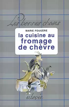 Couverture du produit · La cuisine au fromage de chèvre