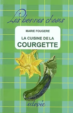 Couverture du produit · La cuisine de la courgette