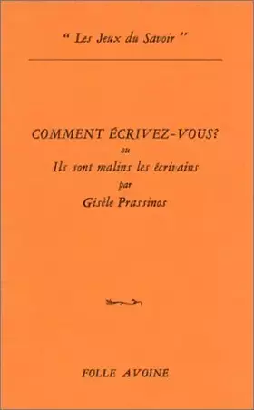 Couverture du produit · Comment écrivez-vous ? ou ils sont malins les écrivains