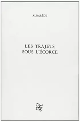 Couverture du produit · Les trajets sous l'écorce