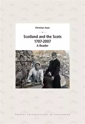 Couverture du produit · Scotland and the scots, 1707-2007 : à reader: A READER
