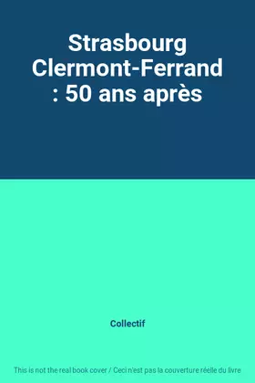Couverture du produit · Strasbourg Clermont-Ferrand : 50 ans après