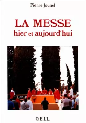 Couverture du produit · La messe hier et aujourd'hui
