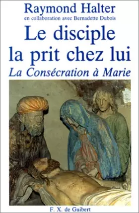 Couverture du produit · Le Disciple la prit chez lui