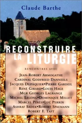 Couverture du produit · Reconstruire la liturgie: Rencontres