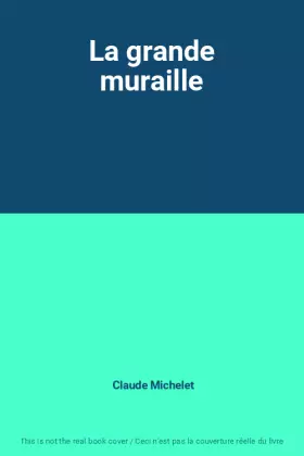 Couverture du produit · La grande muraille
