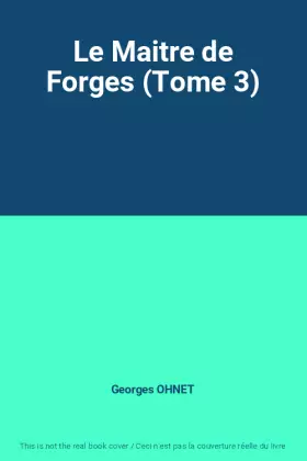 Couverture du produit · Le Maitre de Forges (Tome 3)