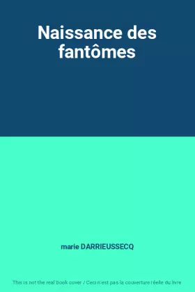 Couverture du produit · Naissance des fantômes