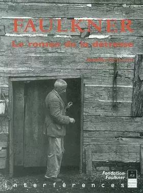 Couverture du produit · FAULKNER LE ROMAN DE LA DETRESSE