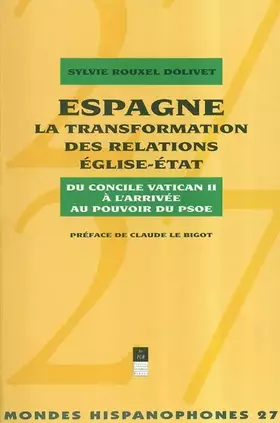 Couverture du produit · ESPAGNE LA TRANSFORMATION DES RELATIONS EGLISE ETAT