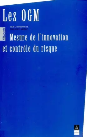 Couverture du produit · Les OGM : Mesure de l'innovation et contrôle du risque