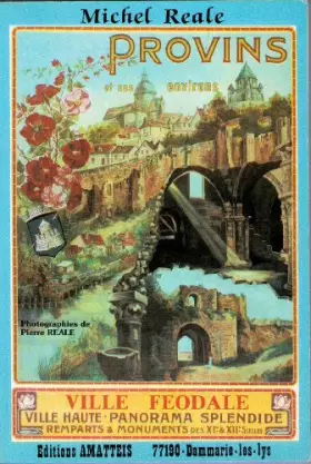 Couverture du produit · Provins, ville féodale, et ses environs
