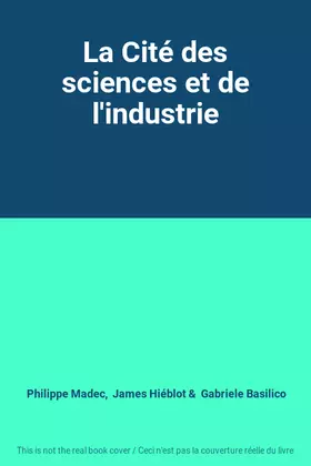 Couverture du produit · La Cité des sciences et de l'industrie