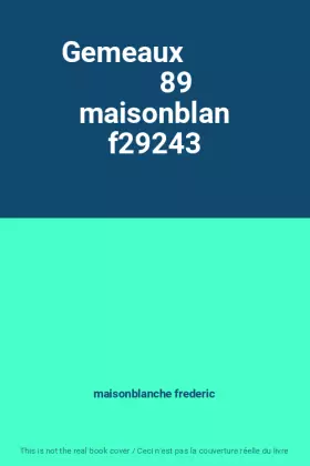 Couverture du produit · Gemeaux                89 maisonblan f29243