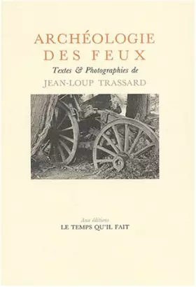 Couverture du produit · Archéologie des feux