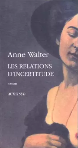 Couverture du produit · Les relations d'incertitude