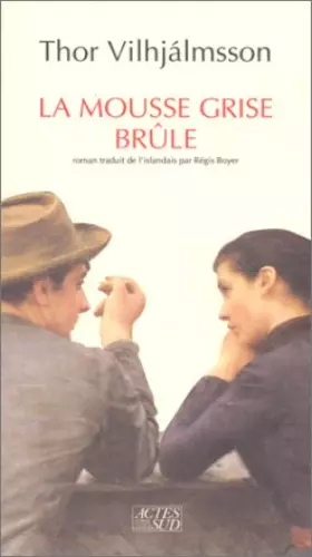 Couverture du produit · La mousse grise brûle