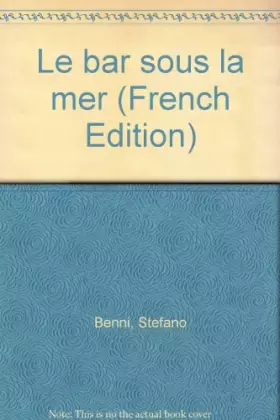 Couverture du produit · Le bar sous la mer