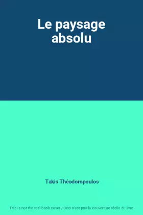 Couverture du produit · Le paysage absolu