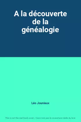 Couverture du produit · A la découverte de la généalogie