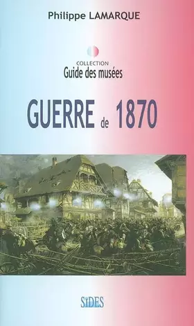 Couverture du produit · La guerre de 1870