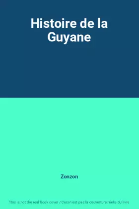 Couverture du produit · Histoire de la Guyane