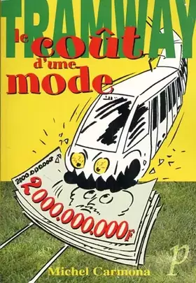 Couverture du produit · Tramway.: Le coût d'une mode