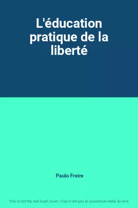 Couverture du produit · L'éducation pratique de la liberté