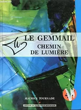 Couverture du produit · Le Gemmail, chemin de lumière