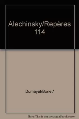 Couverture du produit · Repères, numéro 114 : Alechinsky