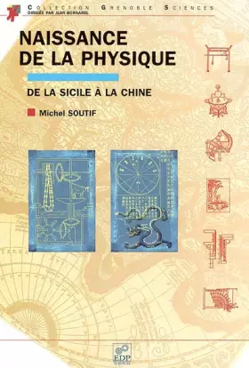 Couverture du produit · Naissance de la physique, de la Sicile à la Chine