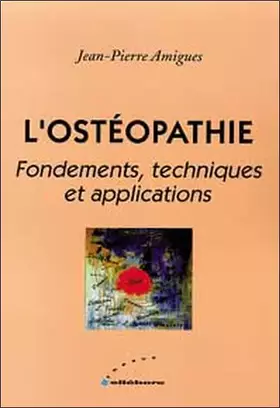 Couverture du produit · L'ostéopathie : Fondements, techniques et applications