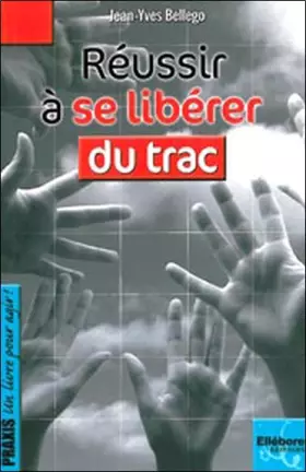 Couverture du produit · Réussir à se libérer du trac