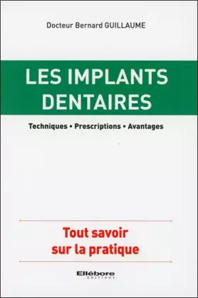 Couverture du produit · Les implants dentaires - Techniques - Prescriptions - Avantages