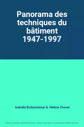 Couverture du produit · Panorama des techniques du bâtiment 1947-1997