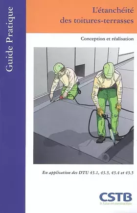 Couverture du produit · L'étanchéité des toitures-terrasses : Conception et réalisation
