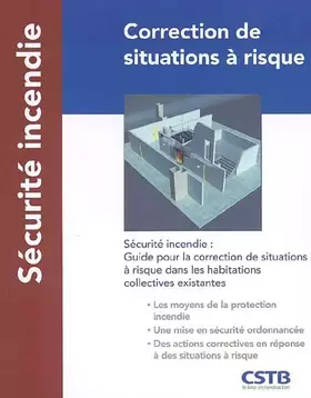 Couverture du produit · Correction de situations à risque: Sécurité incendie : guide pour la correction de situations à risque dans les habitations coll