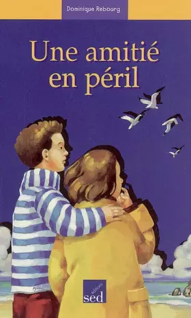 Couverture du produit · Une amitié en péril