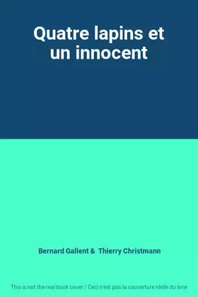 Couverture du produit · Quatre lapins et un innocent