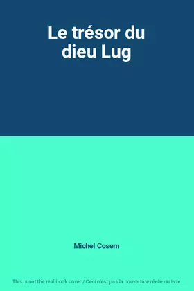 Couverture du produit · Le trésor du dieu Lug