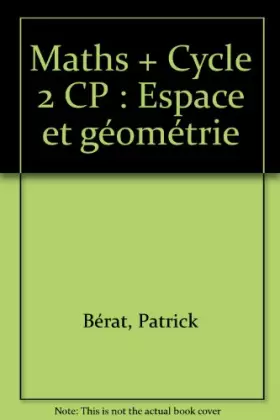 Couverture du produit · Maths + Cycle 2 CP : Espace et géométrie