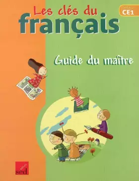 Couverture du produit · Les clés du français CE1: Guide du maître